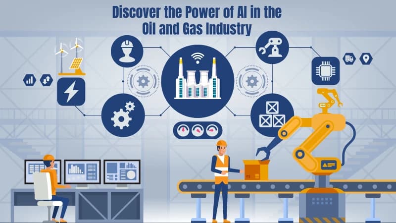 Discover the Power of AI in the Oil and Gas Industry